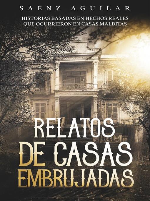 Title details for Relatos de Casas Embrujadas by Saenz Aguilar - Available